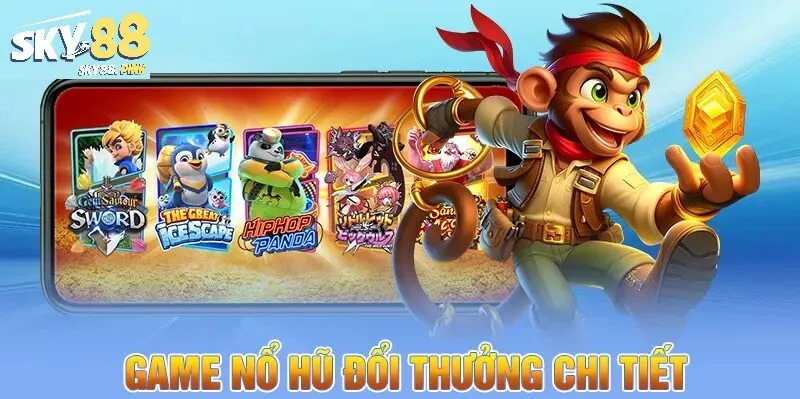 Nổ hũ đổi thưởng Sky88 là gì?