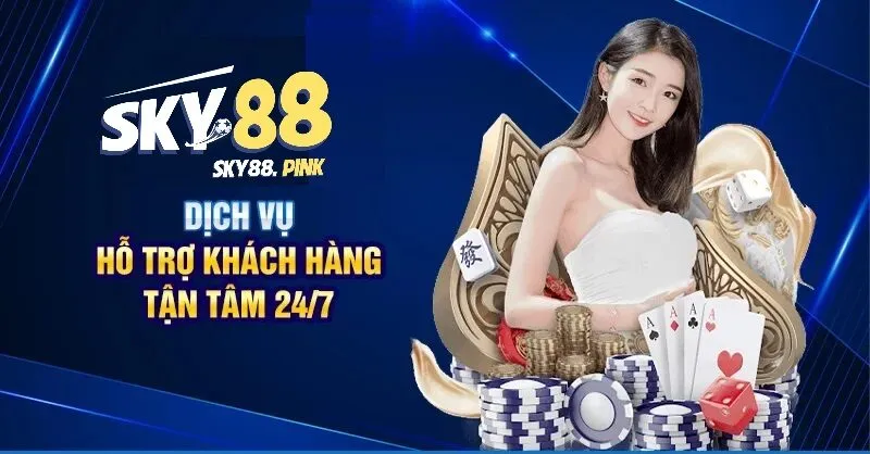 Sky88 cung cấp dịch vụ hỗ trợ khách hàng chuyên nghiệp